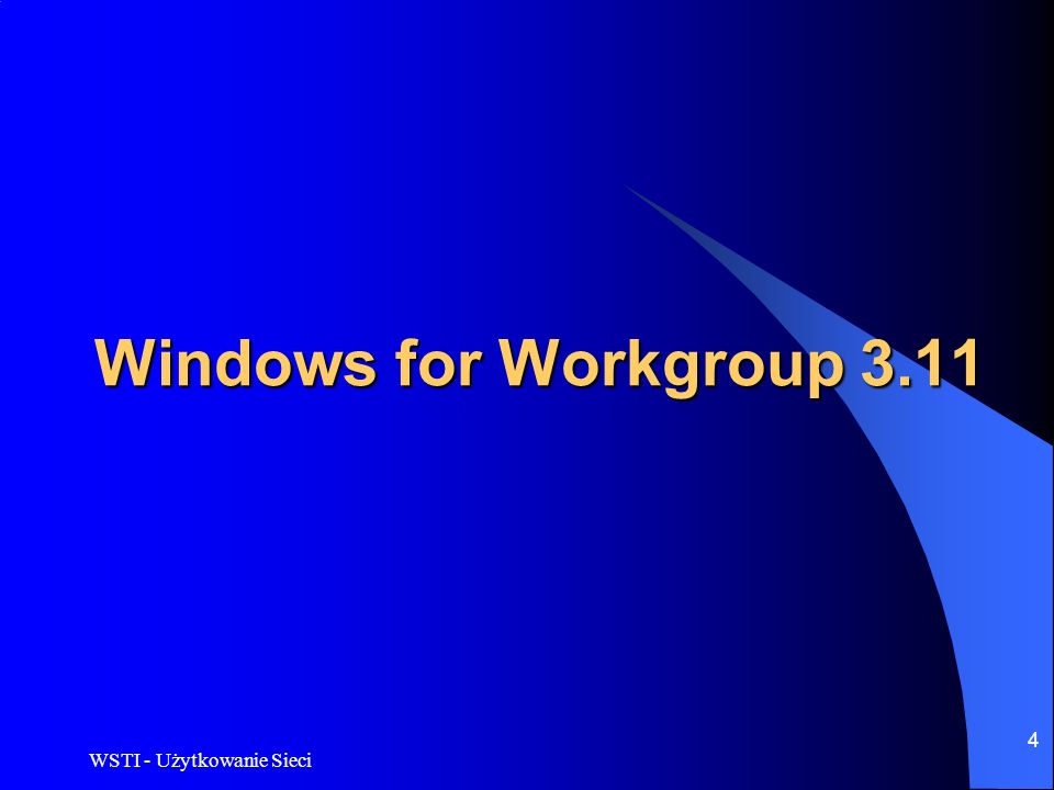 Windows for Workgroup 3.11 WSTI - Użytkowanie Sieci