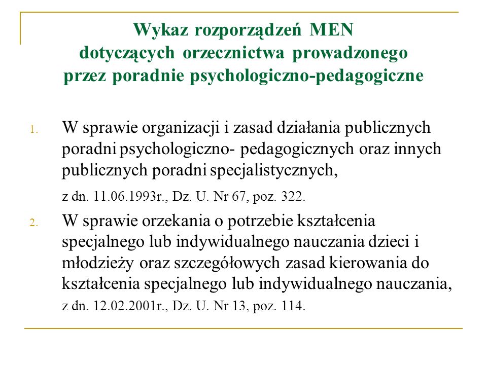 Wykaz rozporządzeń MEN dotyczących orzecznictwa prowadzonego przez poradnie psychologiczno-pedagogiczne