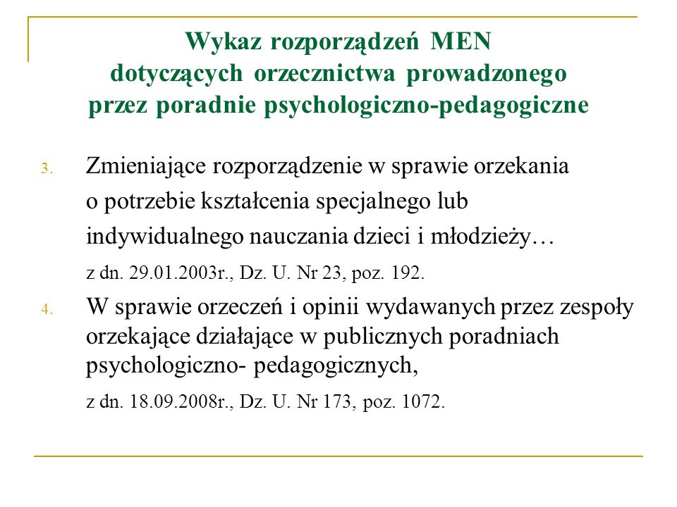 Wykaz rozporządzeń MEN dotyczących orzecznictwa prowadzonego przez poradnie psychologiczno-pedagogiczne