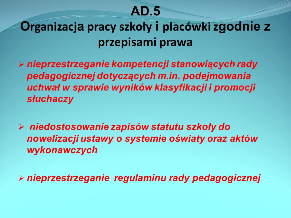 AD.5 Organizacja pracy szkoły i placówki zgodnie z przepisami prawa