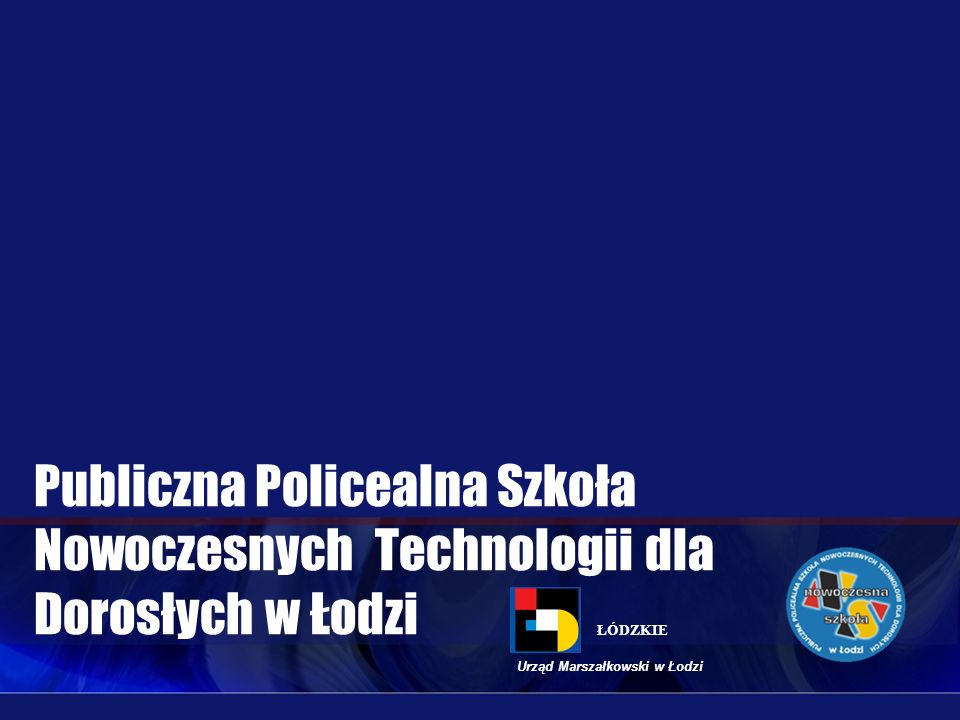 Publiczna Policealna Szkoła Nowoczesnych Technologii dla Dorosłych w Łodzi