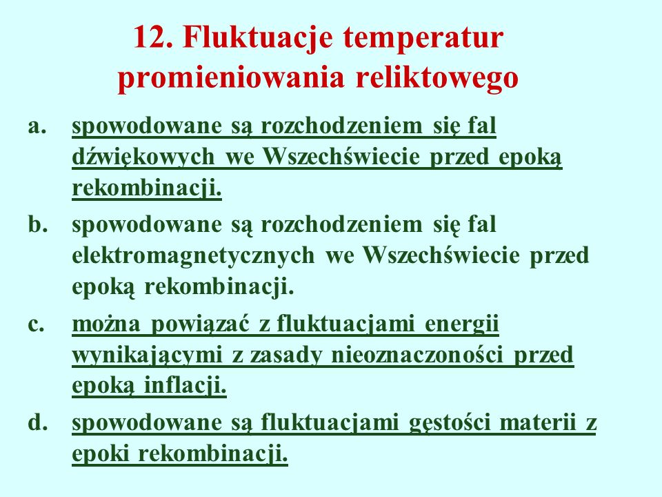 12. Fluktuacje temperatur promieniowania reliktowego
