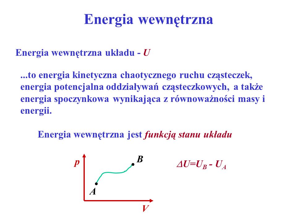 Energia wewnętrzna Energia wewnętrzna układu - U
