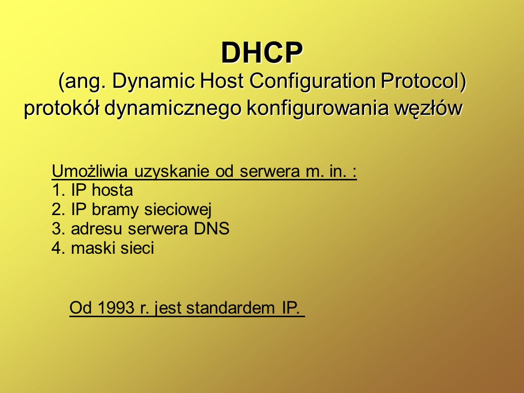 DHCP (ang. Dynamic Host Configuration Protocol)
