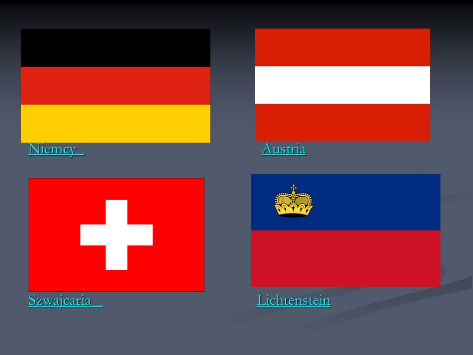 Niemcy Austria Szwajcaria Lichtenstein.