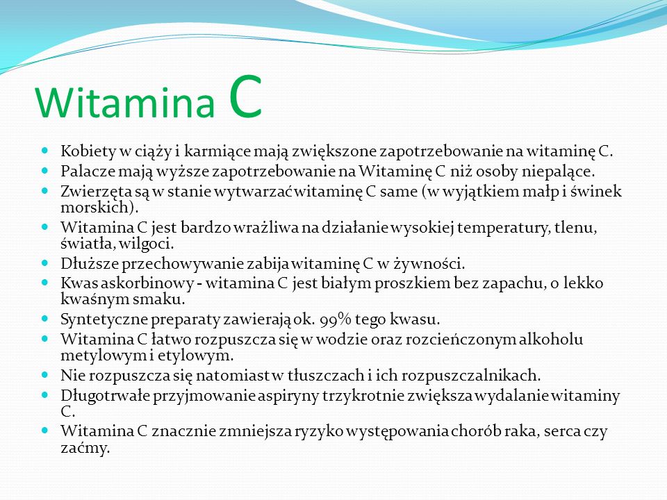 Witamina C Kobiety w ciąży i karmiące mają zwiększone zapotrzebowanie na witaminę C.