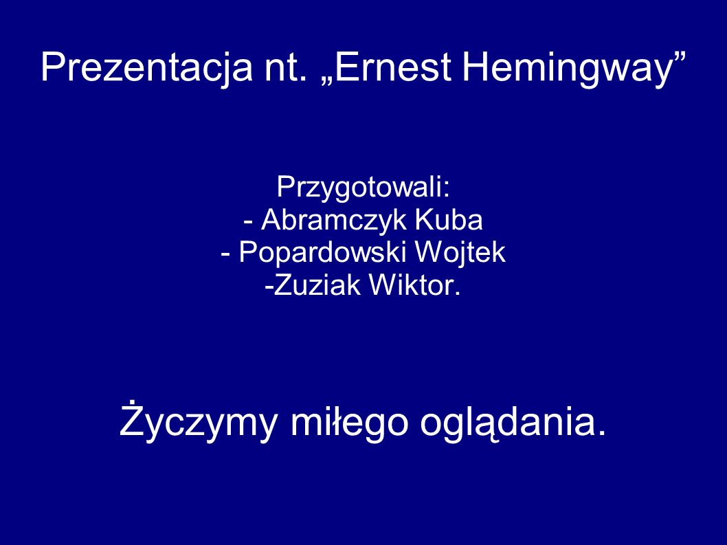 Prezentacja nt. „Ernest Hemingway