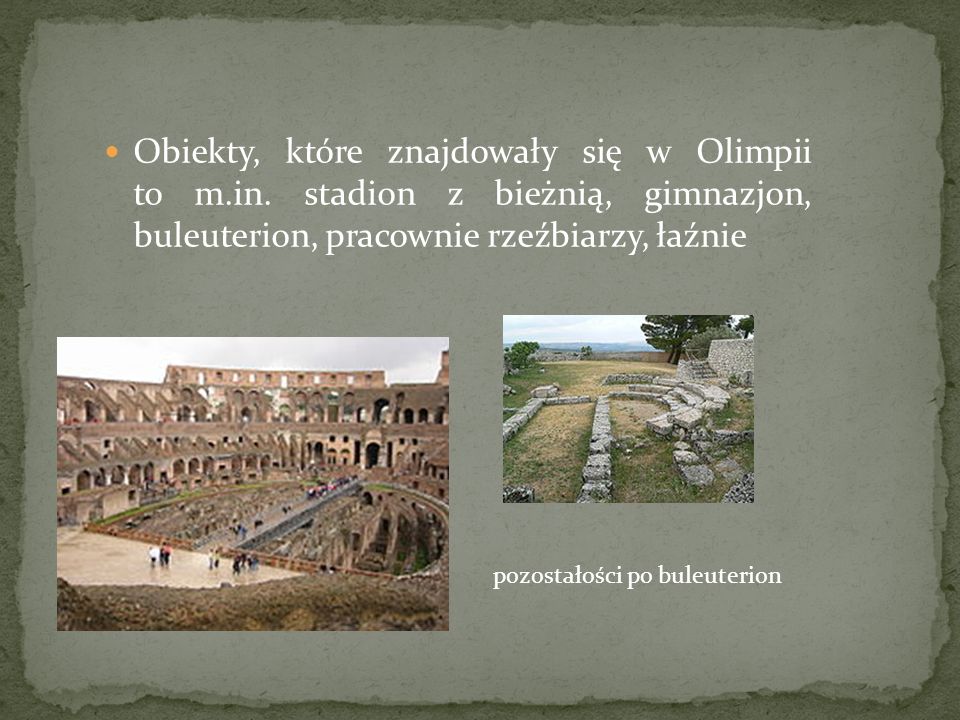 Obiekty, które znajdowały się w Olimpii to m. in