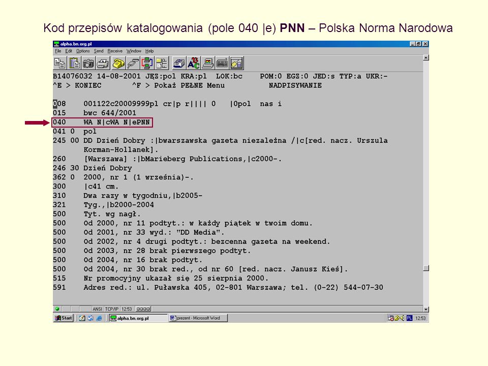 Kod przepisów katalogowania (pole 040 |e) PNN – Polska Norma Narodowa