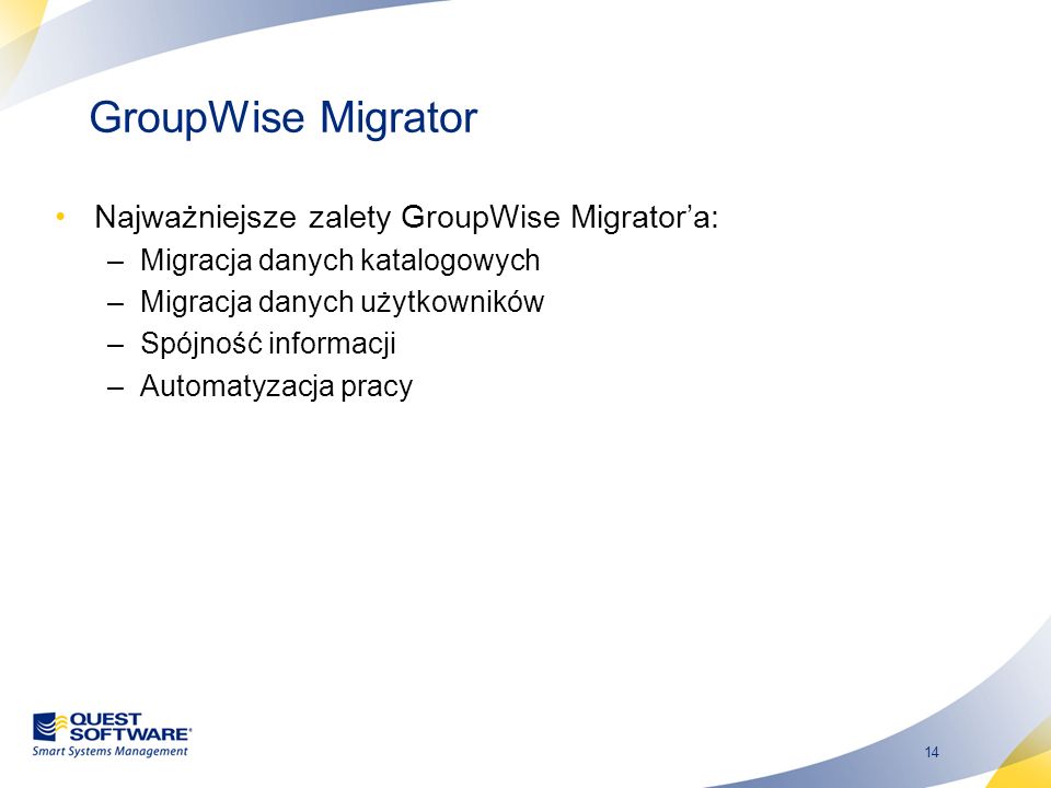 GroupWise Migrator Najważniejsze zalety GroupWise Migrator’a: