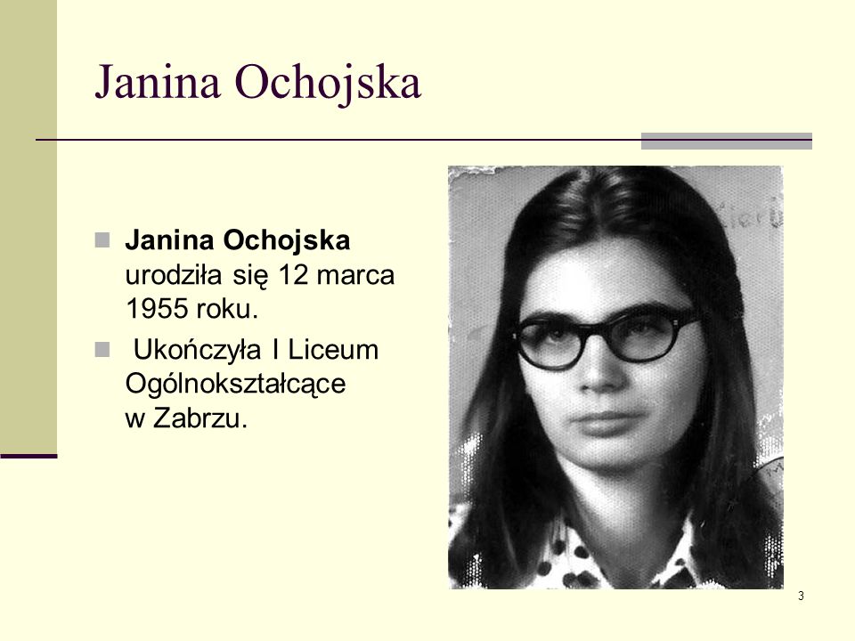 Janina Ochojska Janina Ochojska urodziła się 12 marca 1955 roku.