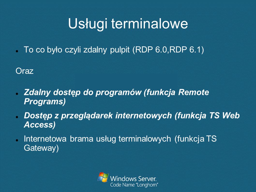 Usługi terminalowe To co było czyli zdalny pulpit (RDP 6.0,RDP 6.1)