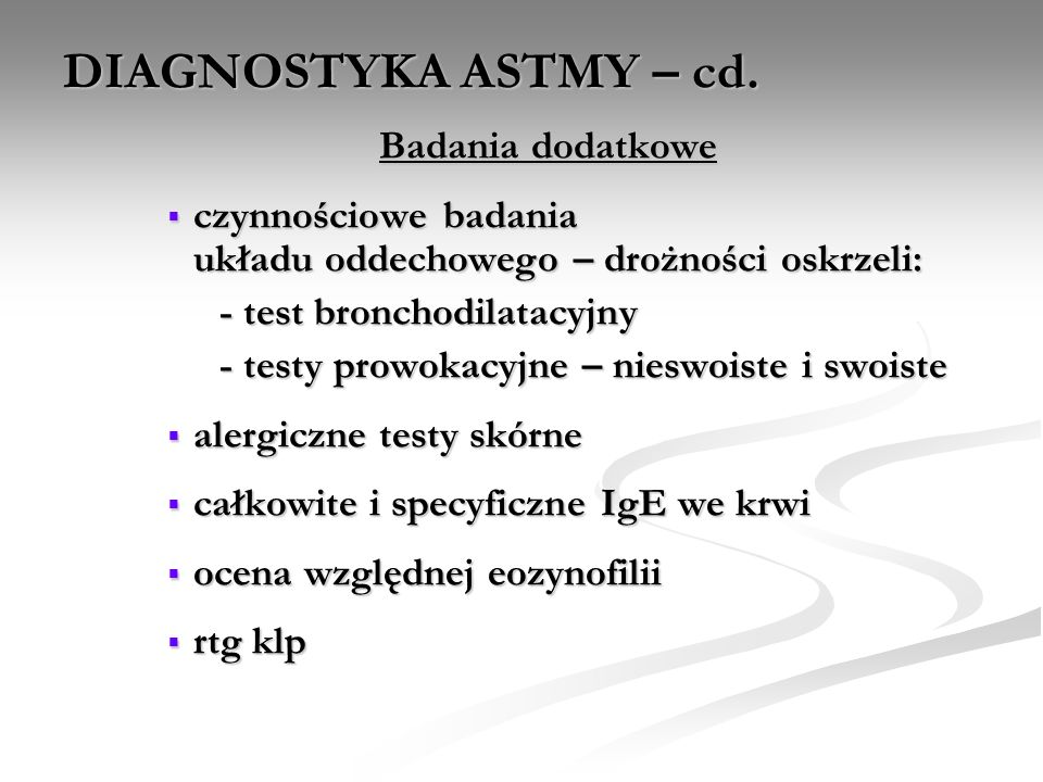 DIAGNOSTYKA ASTMY – cd. Badania dodatkowe
