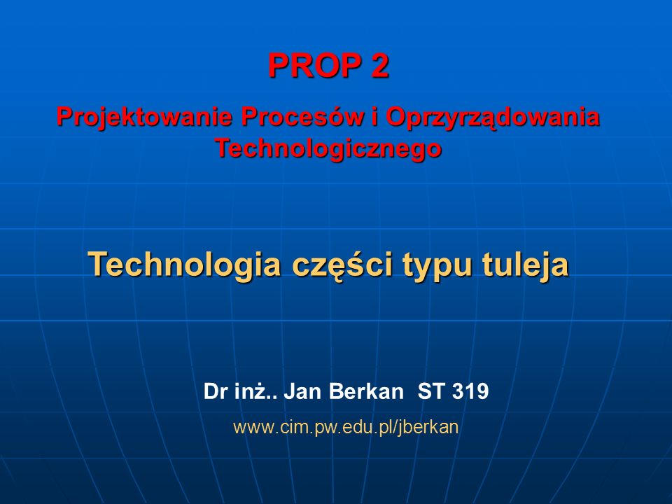 PROP 2 Technologia części typu tuleja