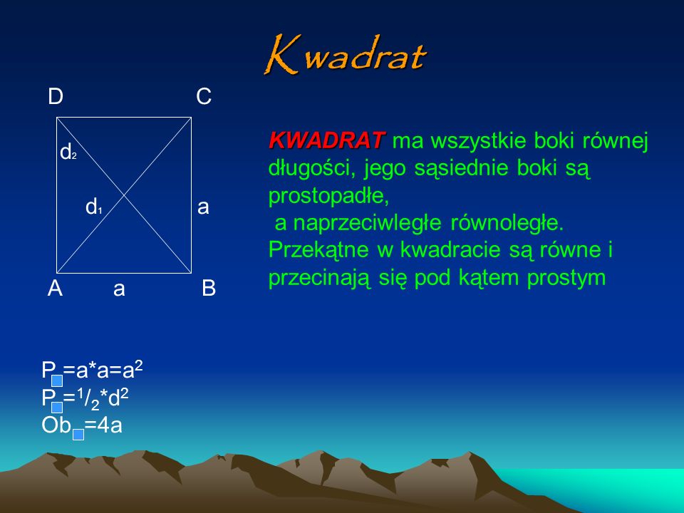 Kwadrat D C d2 KWADRAT ma wszystkie boki równej
