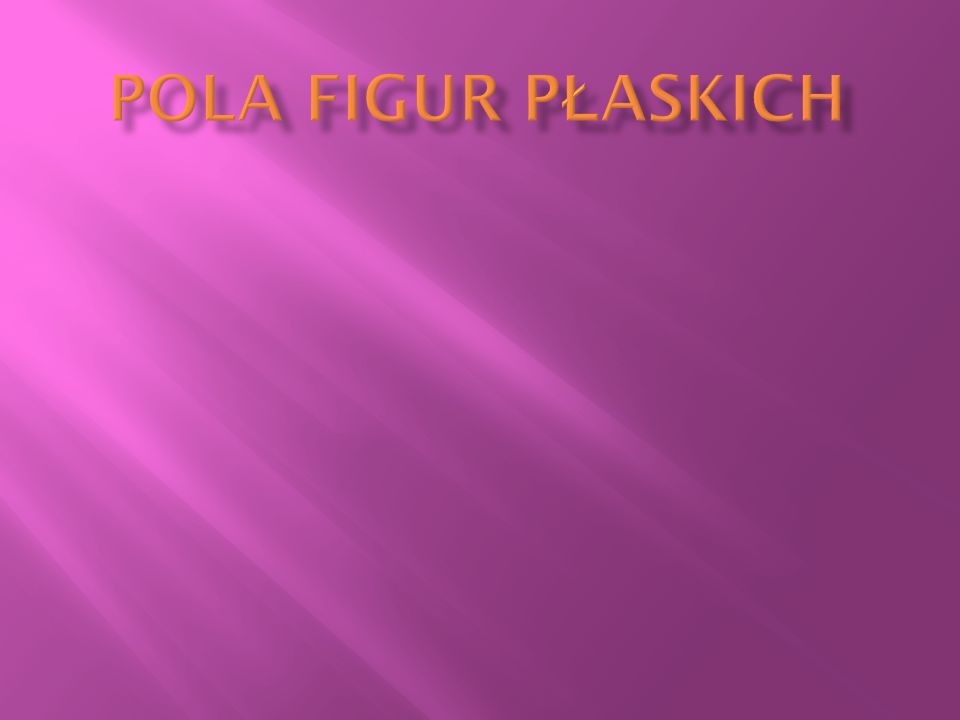 Pola Figur Płaskich