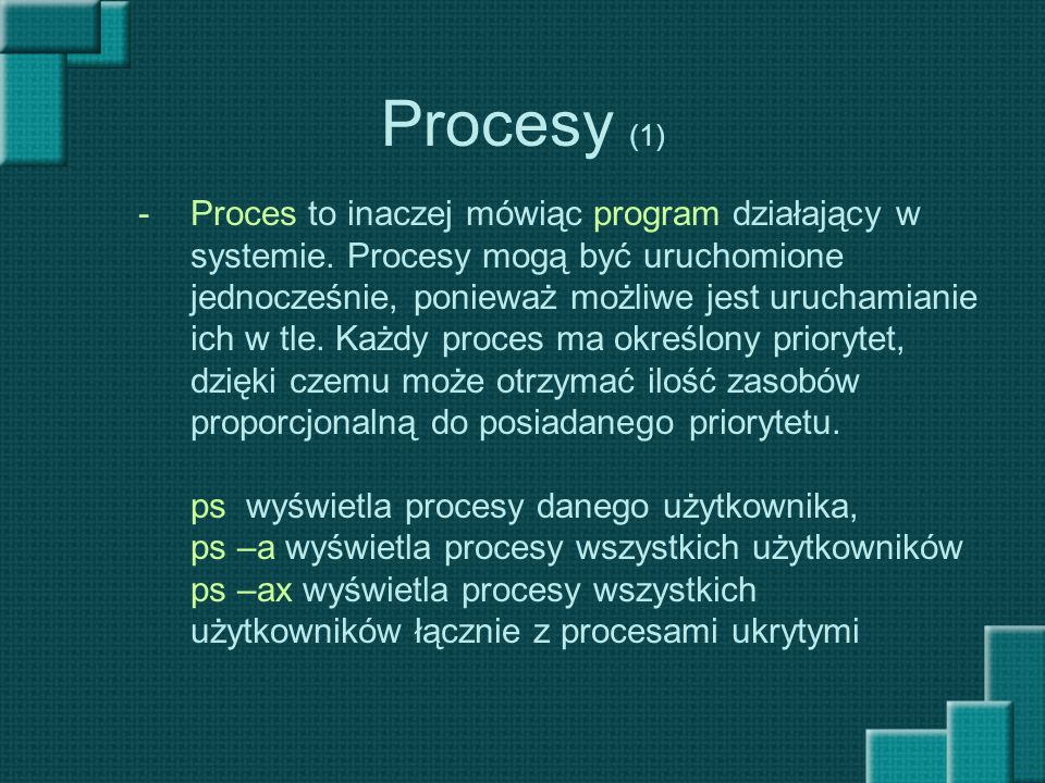 Procesy (1) Proces to inaczej mówiąc program działający w