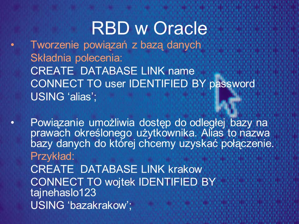 RBD w Oracle Tworzenie powiązań z bazą danych Składnia polecenia: