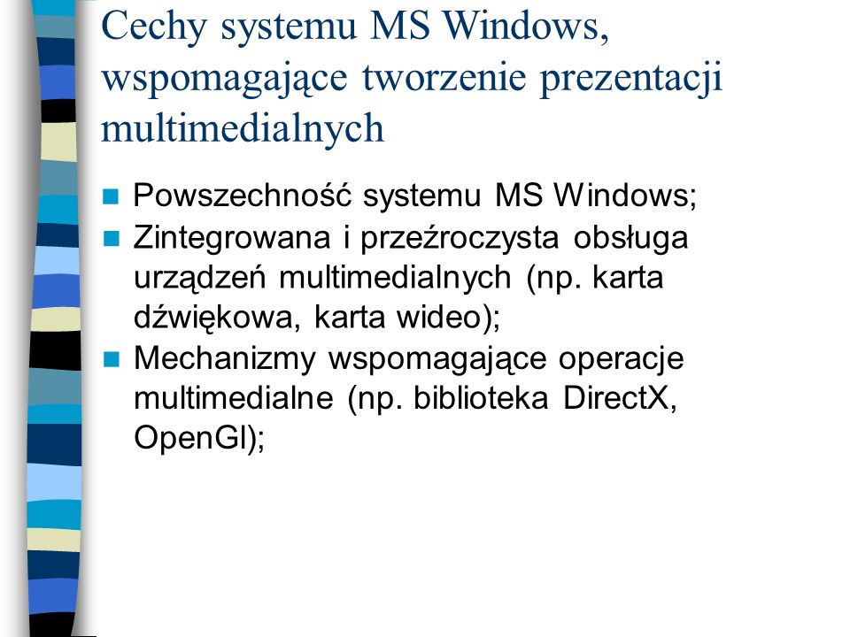 Cechy systemu MS Windows, wspomagające tworzenie prezentacji multimedialnych