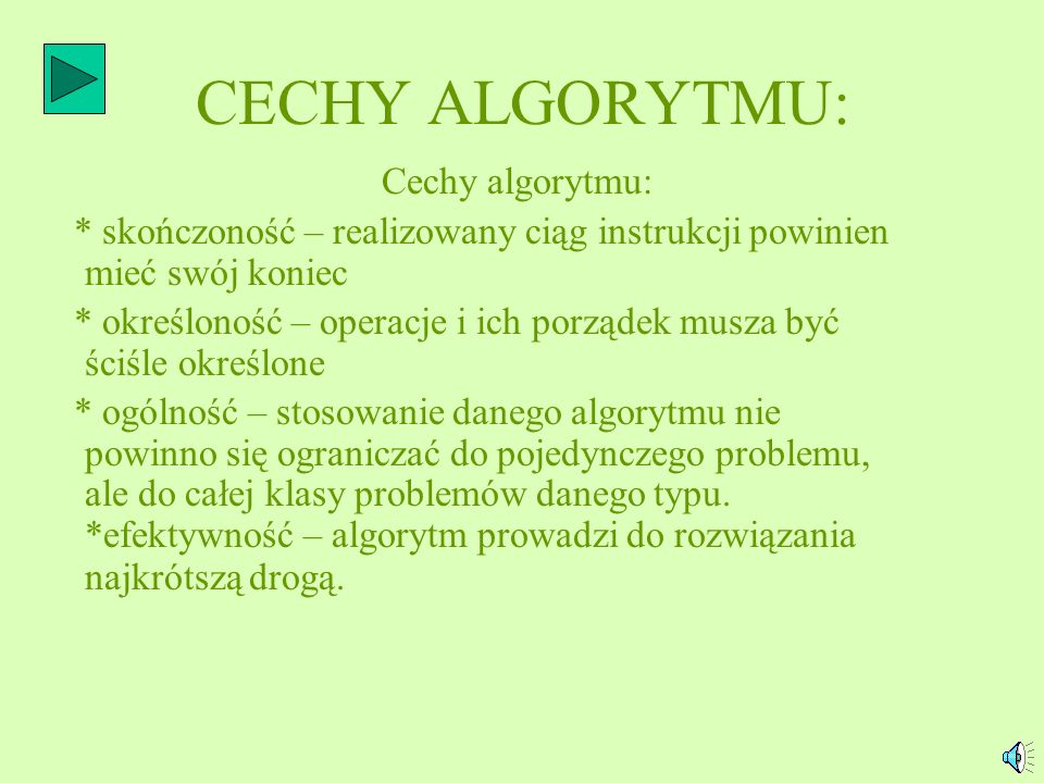 CECHY ALGORYTMU: Cechy algorytmu: