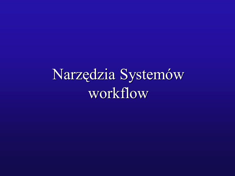 Narzędzia Systemów workflow