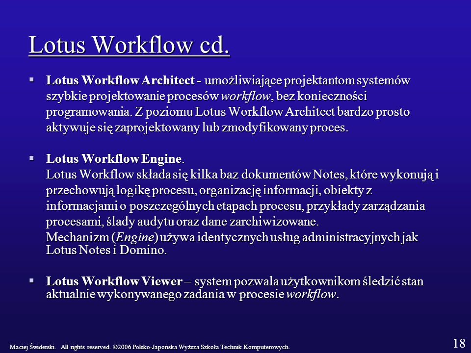 Lotus Workflow cd. Lotus Workflow Architect - umożliwiające projektantom systemów. szybkie projektowanie procesów workflow, bez konieczności.
