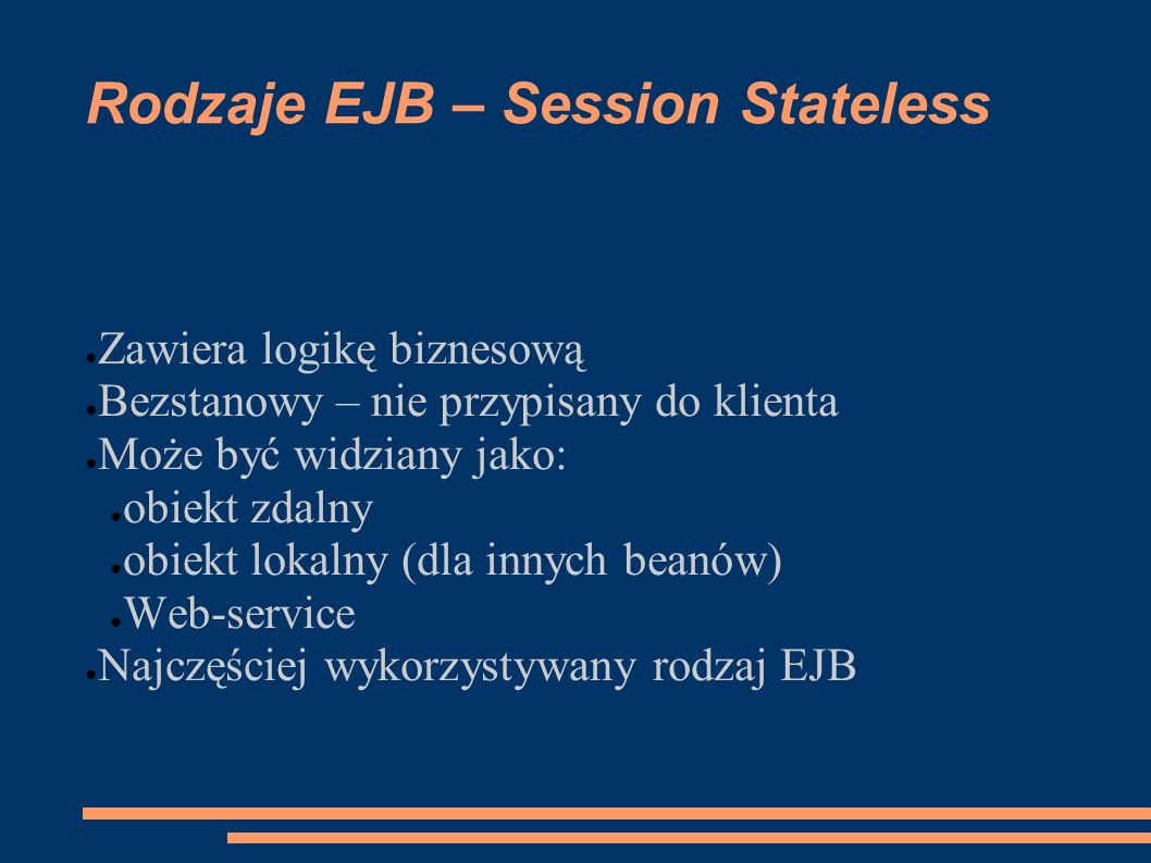 Rodzaje EJB – Session Stateless