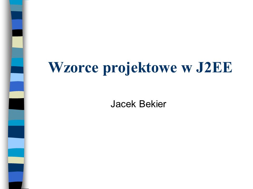 Wzorce projektowe w J2EE