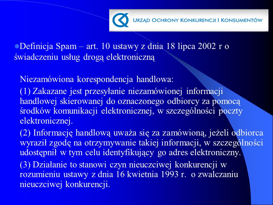 Definicja Spam – art. 10 ustawy z dnia 18 lipca 2002 r o świadczeniu usług drogą elektroniczną