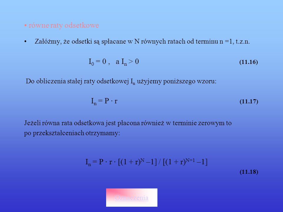 równe raty odsetkowe In = P · r (11.17)
