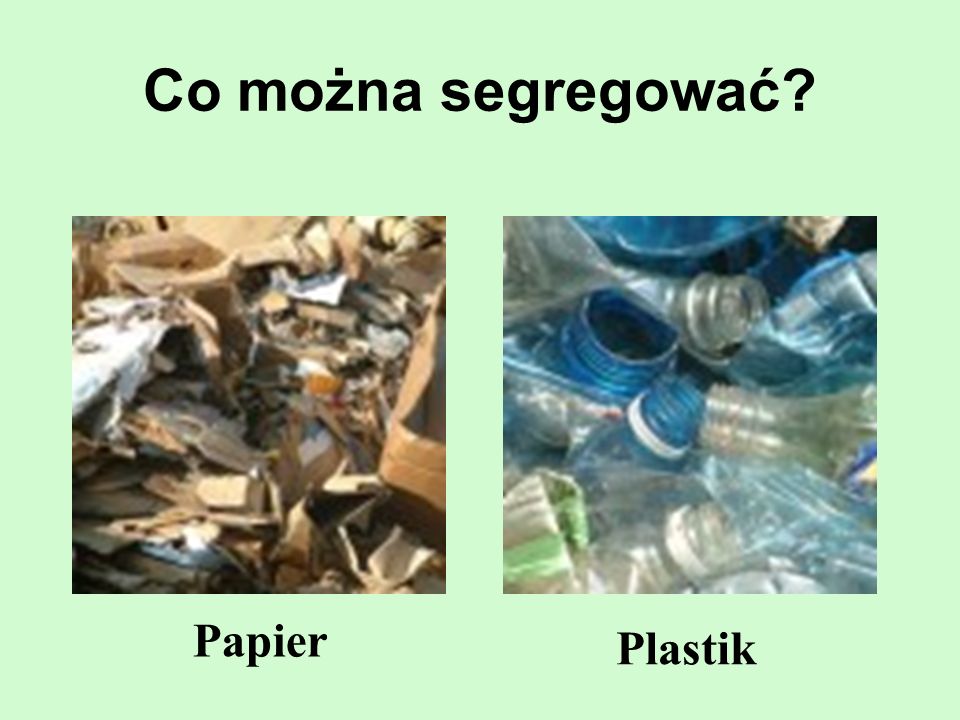 Co można segregować Papier Plastik