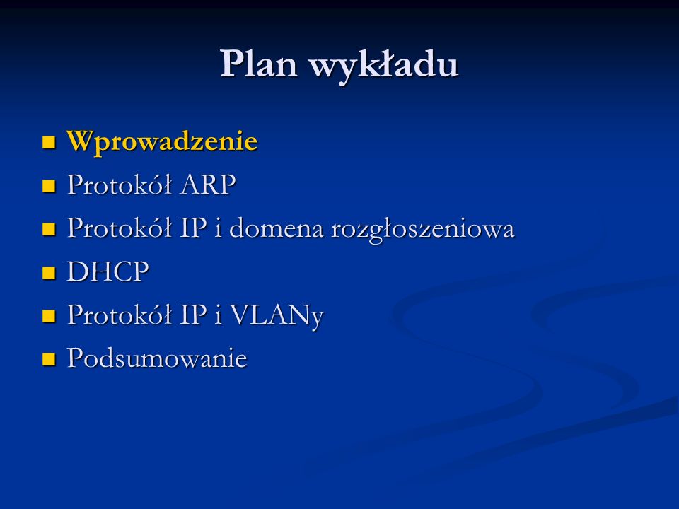 Plan wykładu Wprowadzenie Protokół ARP