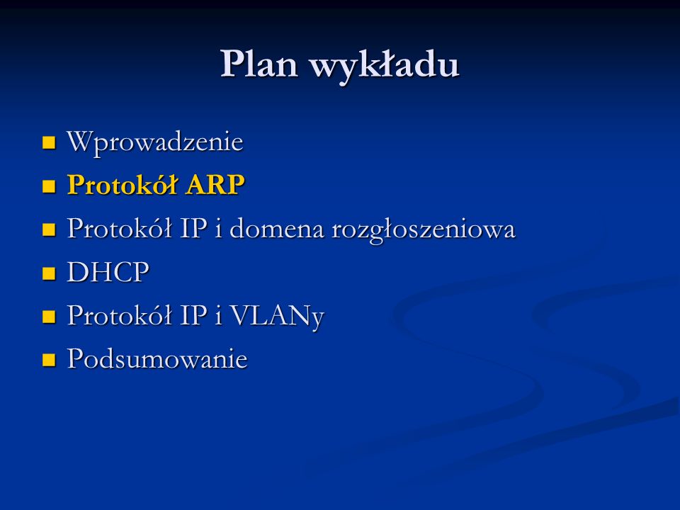 Plan wykładu Wprowadzenie Protokół ARP