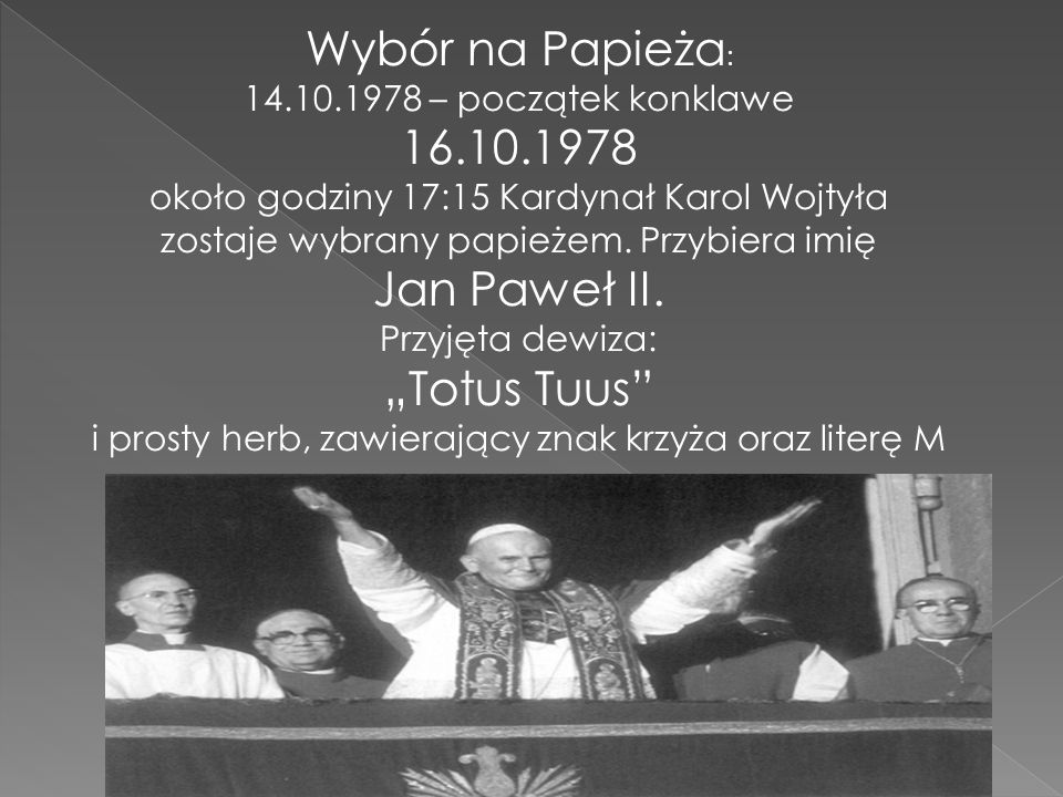 Wybór na Papieża: Jan Paweł II. „Totus Tuus