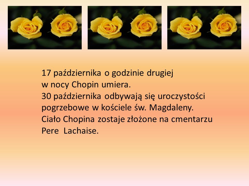 17 października o godzinie drugiej w nocy Chopin umiera.