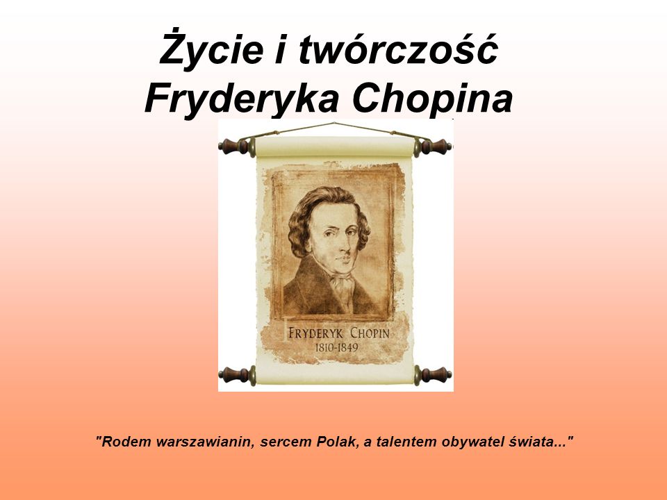 Życie i twórczość Fryderyka Chopina