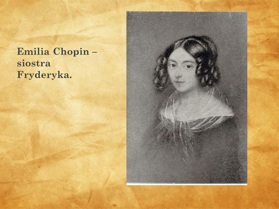 Emilia Chopin – siostra Fryderyka.