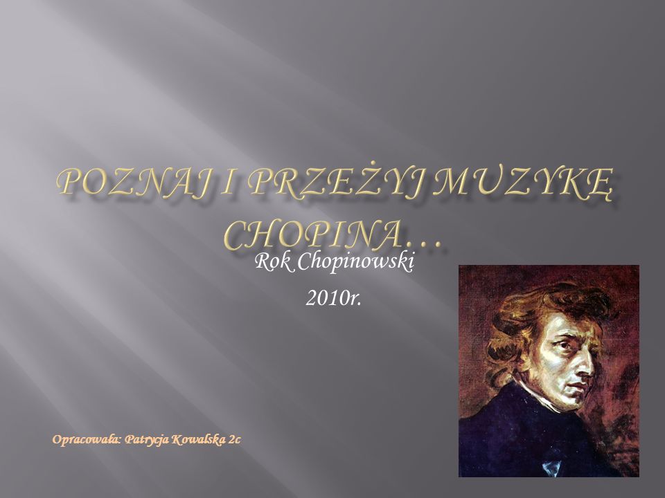Poznaj i przeżyj muzykę Chopina…