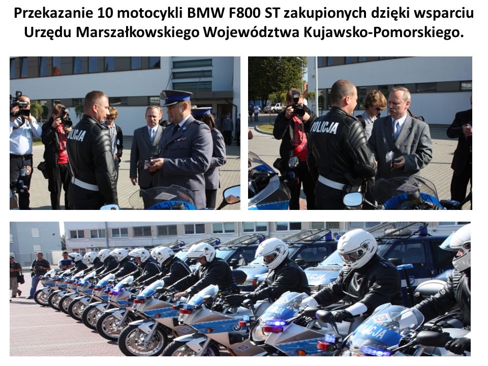 Przekazanie 10 motocykli BMW F800 ST zakupionych dzięki wsparciu Urzędu Marszałkowskiego Województwa Kujawsko-Pomorskiego.