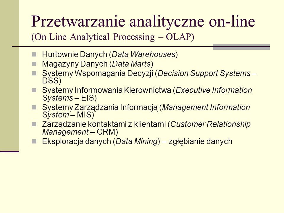 Przetwarzanie analityczne on-line (On Line Analytical Processing – OLAP)