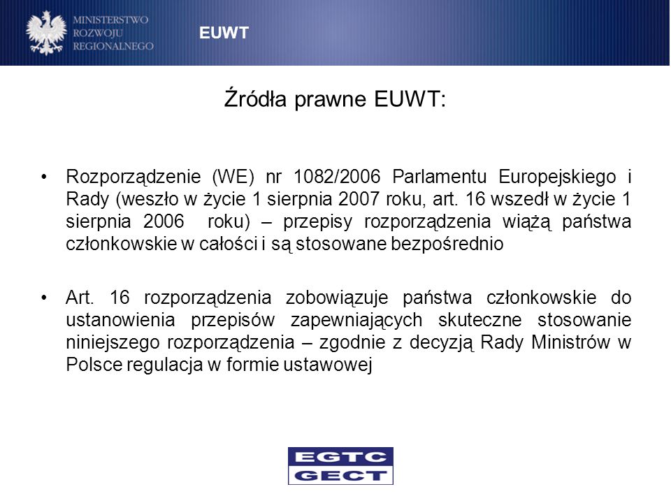 EUWT Źródła prawne EUWT: