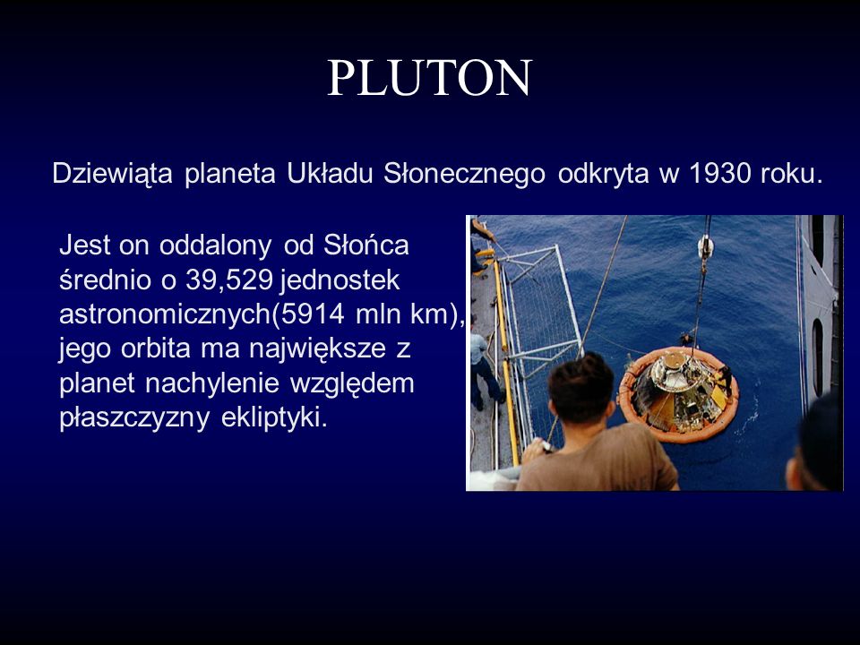 PLUTON Dziewiąta planeta Układu Słonecznego odkryta w 1930 roku.