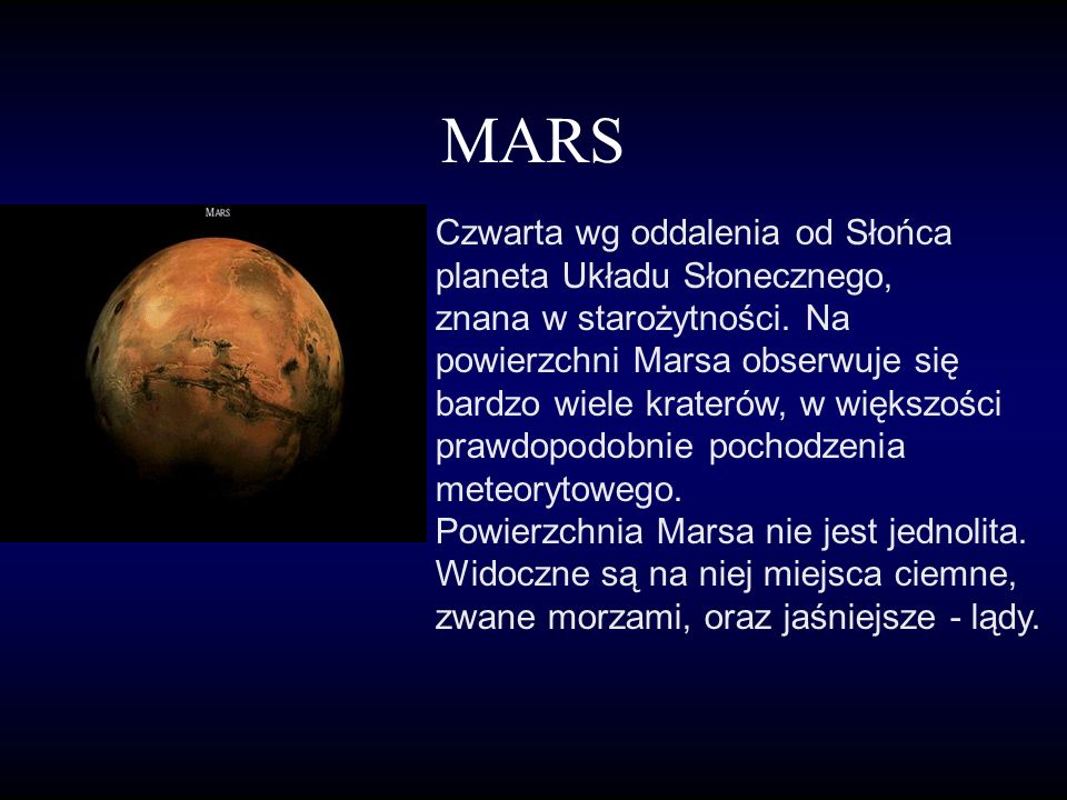 MARS Czwarta wg oddalenia od Słońca planeta Układu Słonecznego,