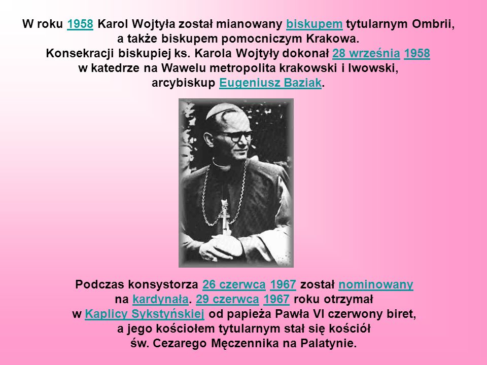 W roku 1958 Karol Wojtyła został mianowany biskupem tytularnym Ombrii,