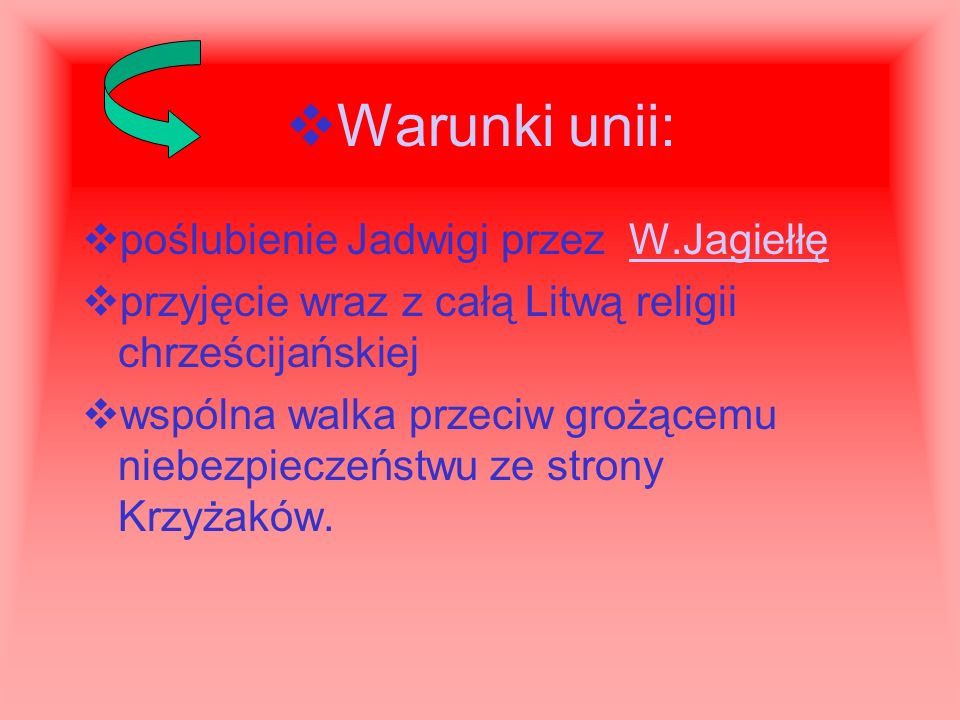 Warunki unii: poślubienie Jadwigi przez W.Jagiełłę