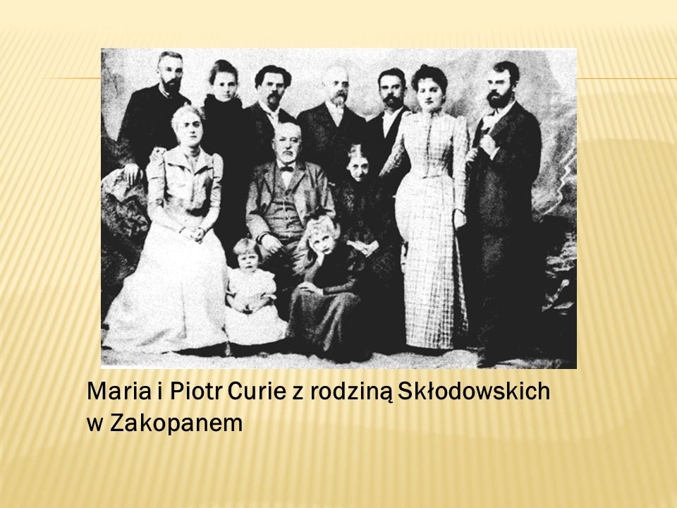 Maria i Piotr Curie z rodziną Skłodowskich