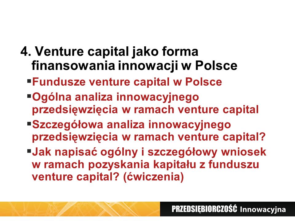 4. Venture capital jako forma finansowania innowacji w Polsce