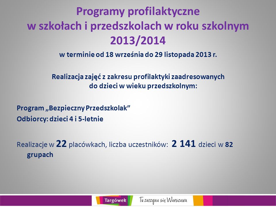Programy profilaktyczne w szkołach i przedszkolach w roku szkolnym 2013/2014