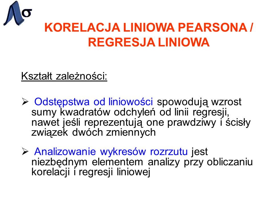 KORELACJA LINIOWA PEARSONA / REGRESJA LINIOWA
