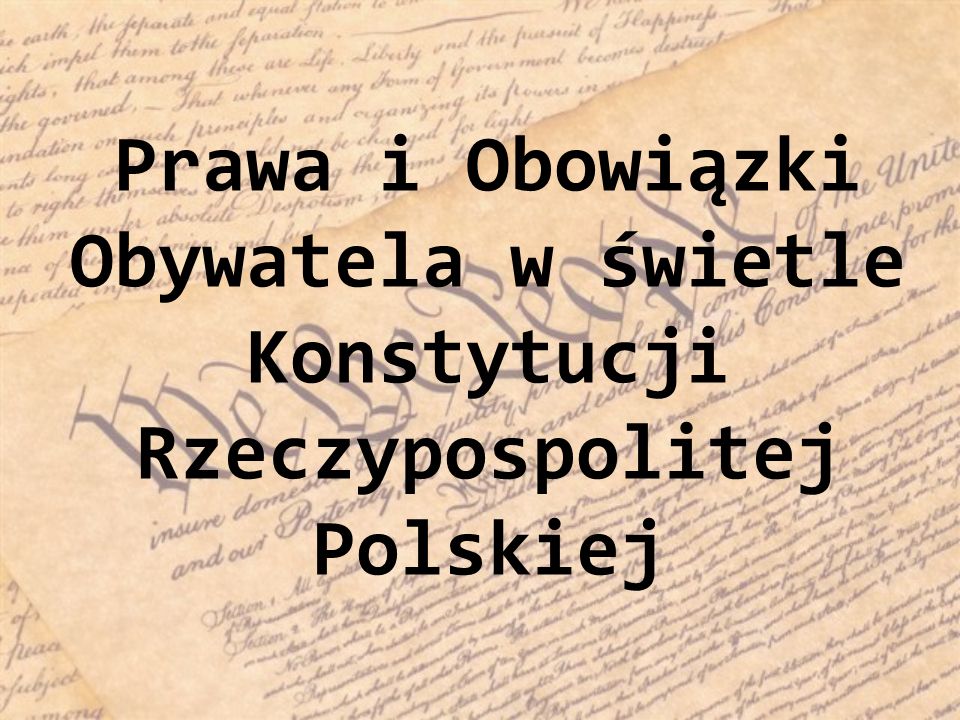 Prawa i Obowiązki Obywatela w świetle Konstytucji Rzeczypospolitej Polskiej